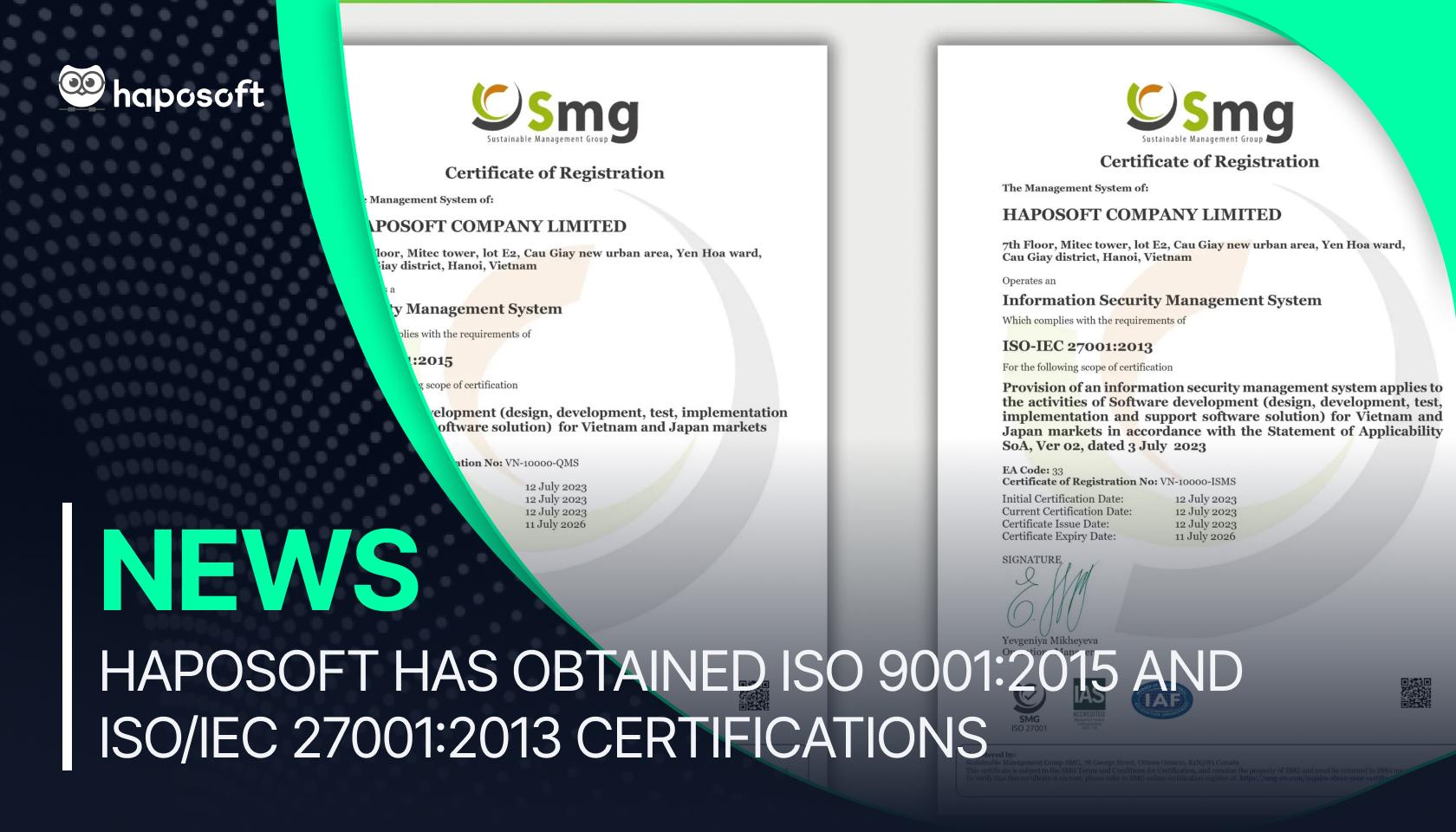 HAPOSOFT HAS OBTAINED ISO 9001:2015 AND ISO/IEC 27001:2013 CERTIFICATIONS - SHREDS OF EVIDENCE FOR OUR COMMITMENT TO QUALITY  AND INFORMATION SECURITY