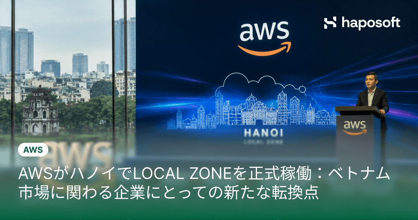 aws-local-zone-hanoi-vietnam-launch